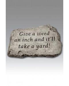 10" Stone-Give a Weed an Inch