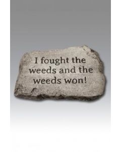 10" Stone-I Fought the Weeds