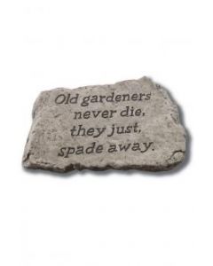 10" Stone-Old Gardeners Never